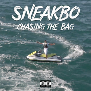 Chasing the Bag by Sneakbo