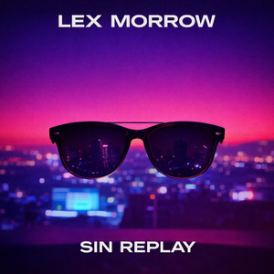 Sin Replay by Lex Morrow