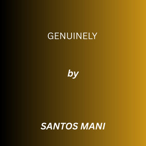 GENUINELY by SANTOS MANI