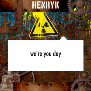 Henryk - We're You Day