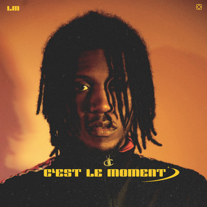 LM - C’est Le Moment