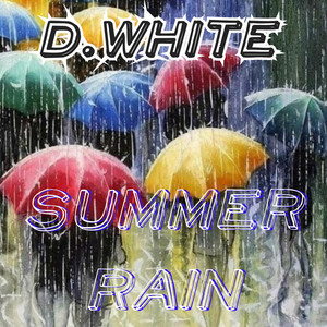 Summer Rain by D.White