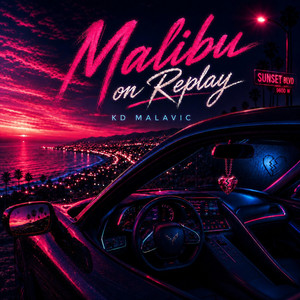 Malibu On Replay by KD Malavic
