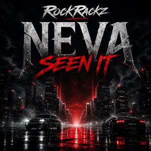 Neva Seen It (N.S.I) by RockRackz
