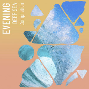 zZz Evening Deep Sea Compilation zZz album