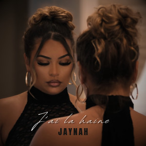 J'ai la haine by JAYNAH