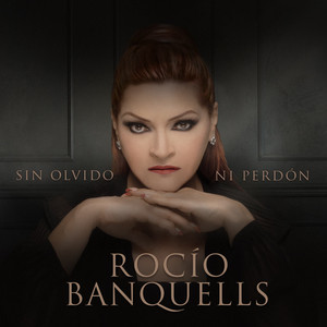 Sin Olvido Ni Perdón by Rocio Banquells
