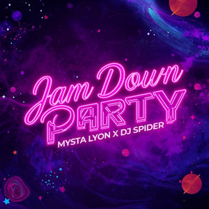 Jam Down Party by Mysta Lyon, DJ Spider