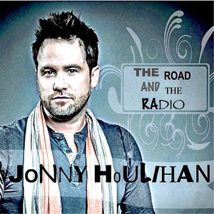 The Road and the Radio by Jonny Houlihan