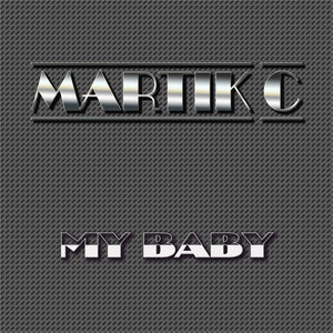 My Baby by Martik C