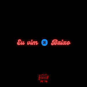 Eu Vim de Baixo - Remix by oSauce, Yxng_mv, Solrac7, RCbrown