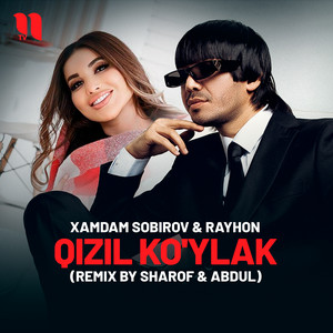 Xamdam Sobirov - Qizil ko'ylak (feat. Rayhon) [remix]