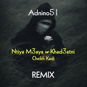 Ntiya M3aya W Khad3atni by Adnino51