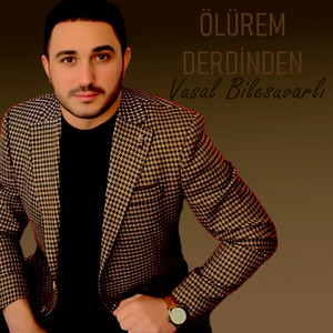 Ölürem Derdinden by Vusal Bilesuvarli
