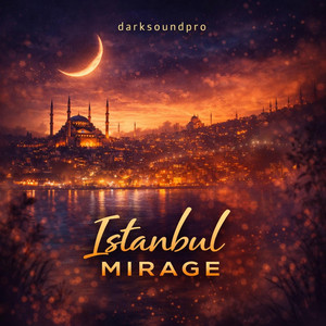 istanbul Mirage by DARKSOUND PRO