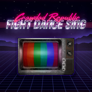 Fight Dance Sing by Crawdad Republic