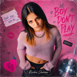 Boy Don't Play by Ruchie Sharma
