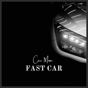 Car Music - Fast Car