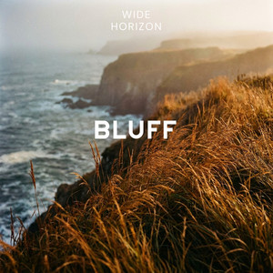 Bluff by WIDE HORIZON