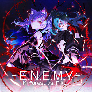 E.N.E.M.Y by K-forest, Riku
