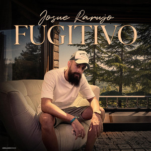 Josue Rarujo - Fugitivo