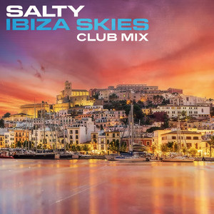 Ibiza Skies - Club Mix by SALTY