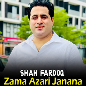 Shah Farooq - Zama Azari Janana