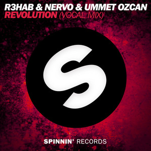 Revolution - Vocal Mix by R3HAB, NERVO, Ummet Ozcan