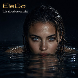 Unbelievable by EleGo