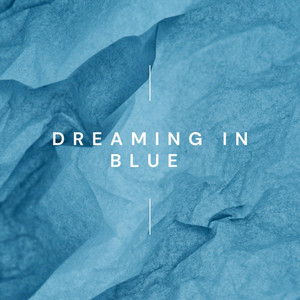 Dreaming In Blue by Drops of Venus