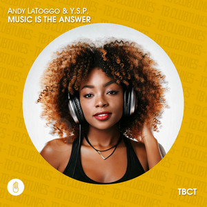 Music Is The Answer by Andy Latoggo, Y.S.P.