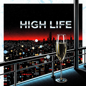 HIGH LIFE by Realx Kill
