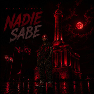 Nadie Sabe by Black Uchiha