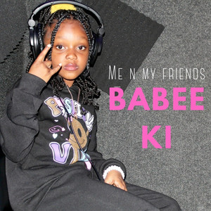 Babee Ki - Me N My Friends