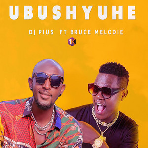 Ubushyuhe by Deejay Pius, Bruce Melodie
