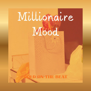 Millonaire by GOLD ON THE BEAT
