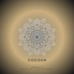 Cocoon by ANGELO - SOUNDS FROM CONSCIOUSNESS