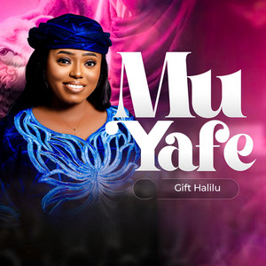 Gift Halilu - Mu Yafe