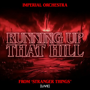 Imperial Orchestra - Running up That Hill (From "Stranger Things") [Live] (Symphonic Version)