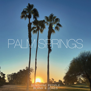 Blank & Jones — Palm Springs (2026)