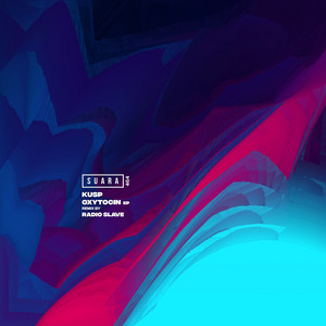 Oxytocin - Radio Slave Ghost Town Remix by KUSP (UK), Radio Slave
