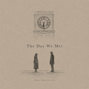 The Day We Met by Anna Supranovich