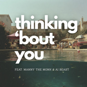 Thinking 'Bout You - Afrobeats Version by Manny The Monk, AI Beast