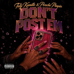 Don't post em by Taty Kamille, Porsche Pimpin