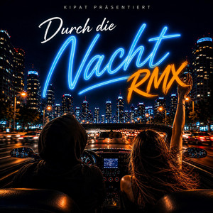 Durch die Nacht RMX by Kipat