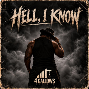 Hell, I Know by 4 Gallows