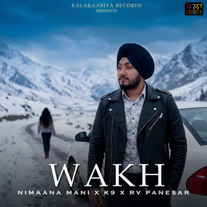 Wakh by K9, RV Panesar, Nimaana Mani