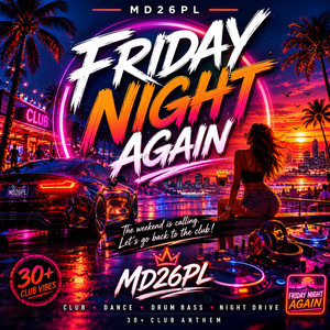 Friday Night Again by MD26PL