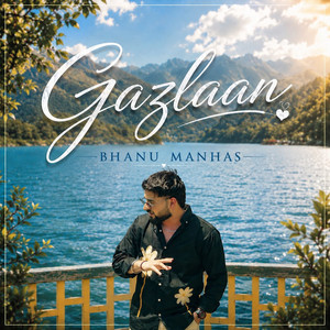Gazlaan by Bhanu Manhas