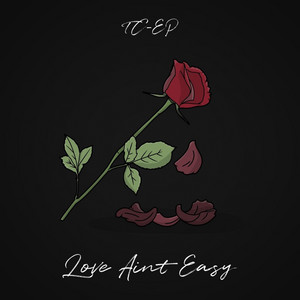 Love ain't easy by TC-EP